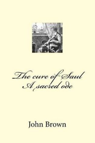 Cover of The cure of Saul A sacred ode