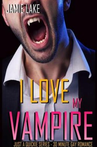 Cover of I Love My Vampire