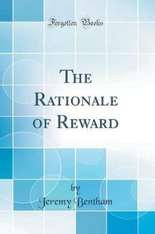 Cover of The Rationale of Reward (Classic Reprint)