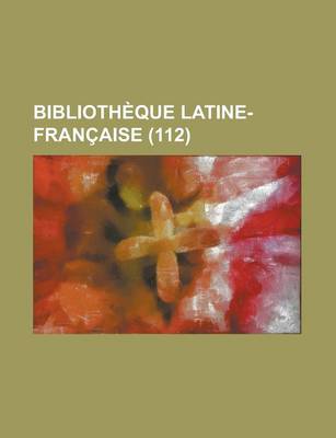 Book cover for Bibliotheque Latine-Francaise (112)