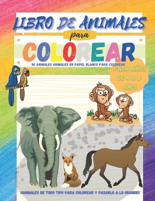 Book cover for Libro de Animales para Colorear para Niños de 4 a 8 años - 30 animales en papel blanco para colorear