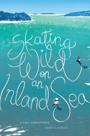 Cover of Skating Wild on an Inland Sea