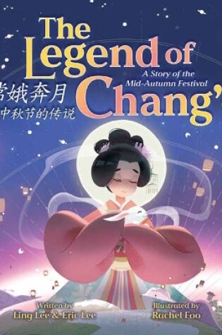 Cover of The Legend of Chang'e, a Story of the Mid-Autumn Festival - Simplified