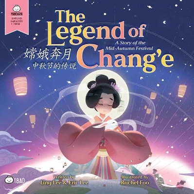 Cover of The Legend of Chang'e, a Story of the Mid-Autumn Festival - Simplified