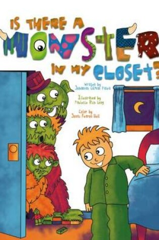 Cover of Is There a Monster in My Closet?