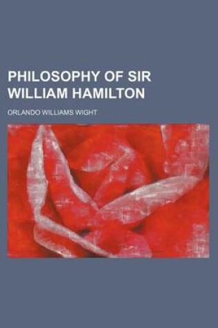 Cover of Philosophy of Sir William Hamilton