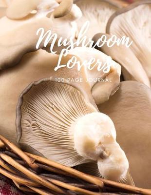 Book cover for Mushroom Lovers 100 page Journal