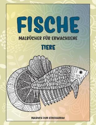 Cover of Malbucher fur Erwachsene - Malbuch zum Stressabbau - Tiere - Fische