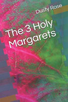 Book cover for The 3 Holy Margarets