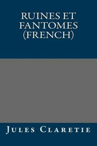 Cover of Ruines Et Fantomes (French)