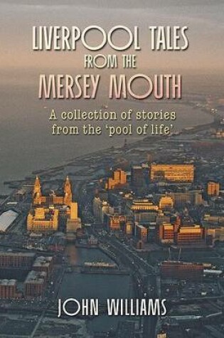 Cover of Liverpool Tales from the Mersey Mouth