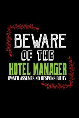 Book cover for Beware of the hotel manager. Owner assumes no resposibility