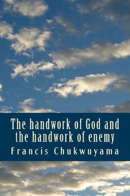 Book cover for The handwork of God and the handwork of enemy