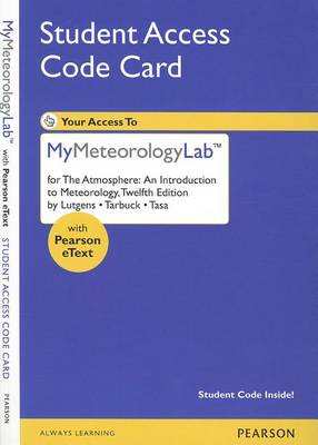 Book cover for NEW MyMeteorologyLab with Pearson eText -- Standalone Access Card -- for The Atmosphere