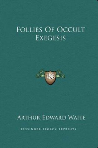 Cover of Follies of Occult Exegesis