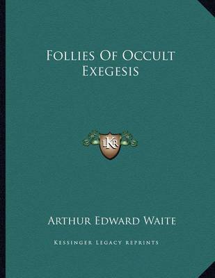 Book cover for Follies of Occult Exegesis