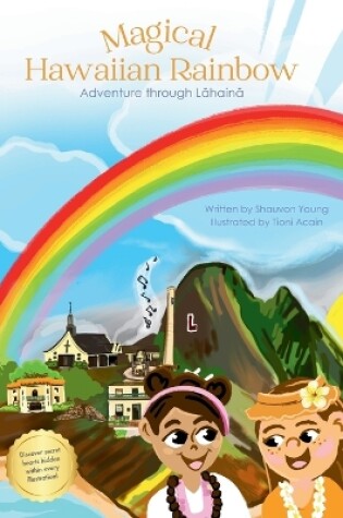 Cover of Magical Hawaiian Rainbow - Adventure through Lahaina (*Hardback without Bible verses)