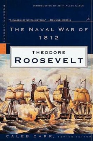 Cover of Naval War of 1812, The: (A Modern Library E-Book)