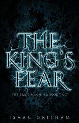 Cover of The King's Fear: The Brass Machine