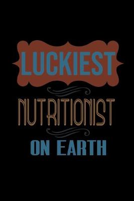 Book cover for Luckiest nutritionist on earth