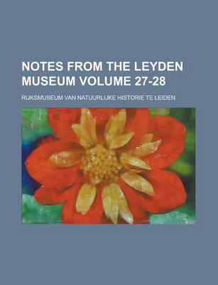 Book cover for Notes from the Leyden Museum Volume 27-28