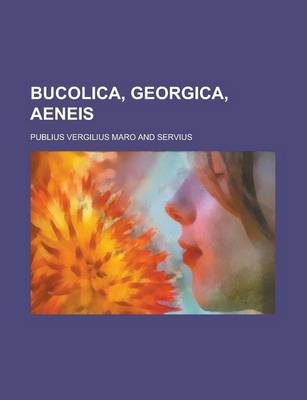 Book cover for Bucolica, Georgica, Aeneis