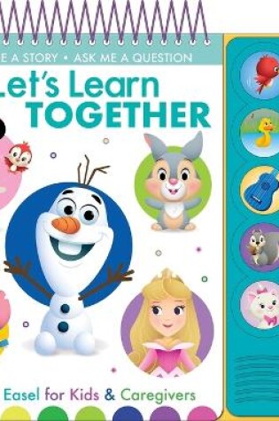 Cover of Disney Baby: Let's Learn Together 2-Sided Easel for Kids & Caregivers Sound Book