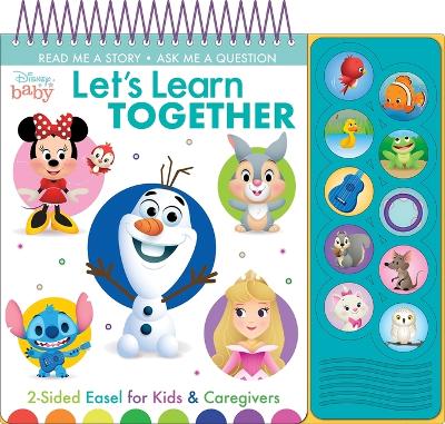 Book cover for Disney Baby: Let's Learn Together 2-Sided Easel for Kids & Caregivers Sound Book