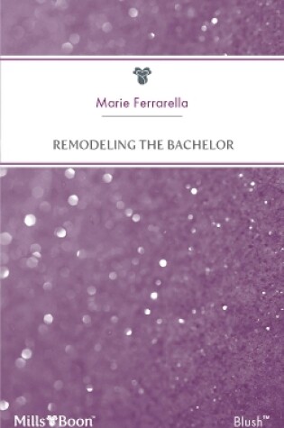 Cover of Remodeling The Bachelor