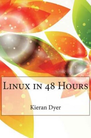 Cover of Linux in 48 Hours