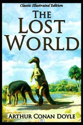 Book cover for The Lost World (Classic Illustrated Edition)