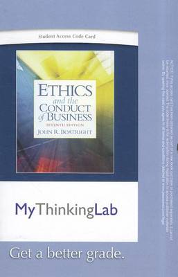 Book cover for MyLab Thinking without Pearson eText -- Standalone Access Card -- for Ethics and the Conduct of Business