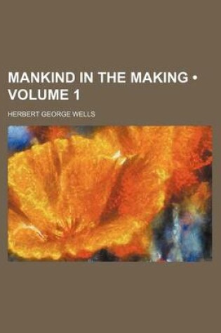 Cover of Mankind in the Making (Volume 1)