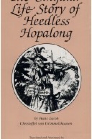 Cover of The Singular Life Story of Heedless Hopalong