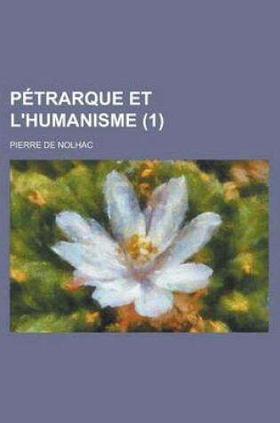 Cover of Petrarque Et L'Humanisme (1 )