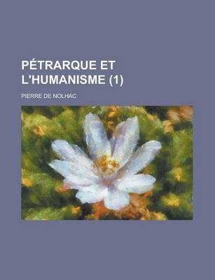 Book cover for Petrarque Et L'Humanisme (1 )