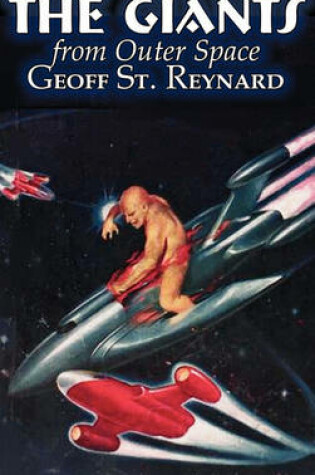 Cover of The Giants from Outer Space by Geoff St. Reynard, Science Fiction, Adventure, Fantasy