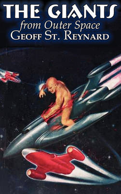 Book cover for The Giants from Outer Space by Geoff St. Reynard, Science Fiction, Adventure, Fantasy