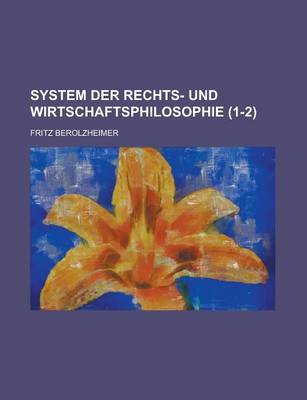 Book cover for System Der Rechts- Und Wirtschaftsphilosophie (1-2 )