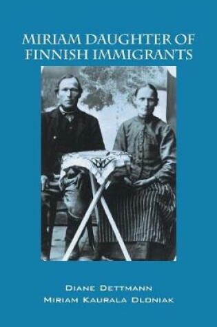 Cover of Miriam Daughter of Finnish Immigrants