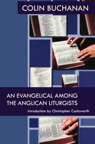 Cover of An Evangelical Among the Anglican Liturgists