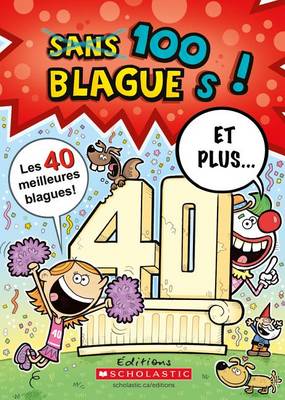 Cover of 100 Blagues! Et Plus... N� 40