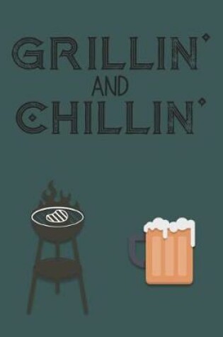 Cover of Grillin' and Chillin'