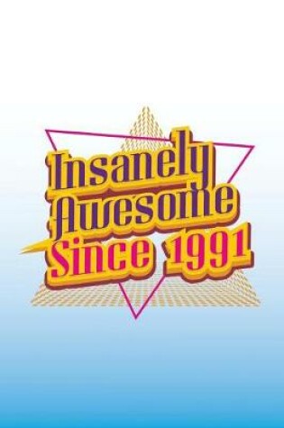 Cover of Insanely Awesome Since 1991