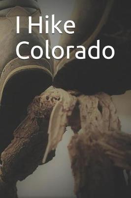 Book cover for I Hike Colorado