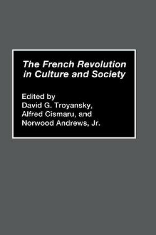 Cover of The French Revolution in Culture and Society