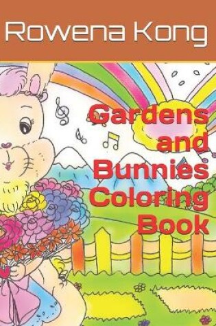 Cover of Gardens and Bunnies Coloring Book