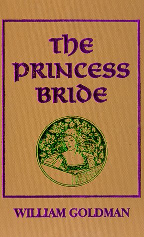 Book cover for The Princess Bride: S. Morgenstern's Classic Tale of True Love and High Adventure