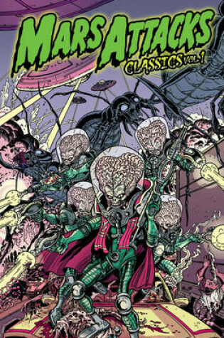 Cover of Mars Attacks Classics Volume 1