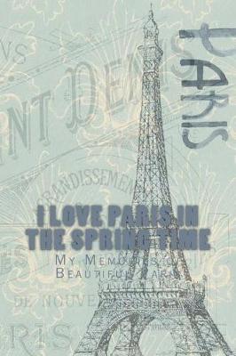 Book cover for I Love Paris in the Spring Time